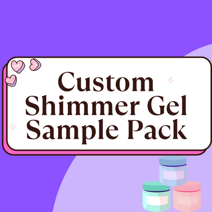Custom Shimmer Gel Sample Pack